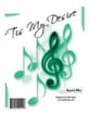 Tis My Desire SATB choral sheet music cover
